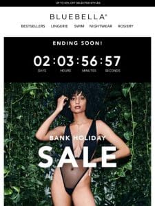 ?Bank Holiday SALE ending soon ?