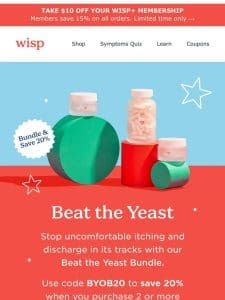 Beat the yeast this summer with 20% off