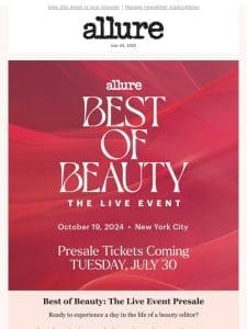 Best of Beauty: The Live Event Presale begins NEXT WEEK!