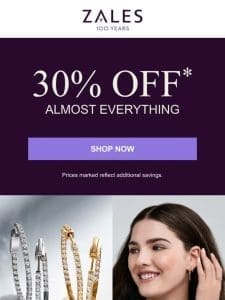 Big Bling， Big Savings – 30% Off* Almost Everything!