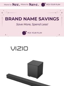 Big savings on top brands you love!