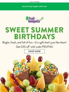 Birthday wishes， fruit， & fun!