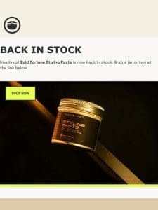 Bold Fortune Styling Paste is back in stock