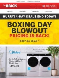Box it up!   Last chance for Boxing Week Blowout – Don’t miss it!