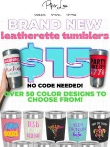 Brand New $15 Leatherette Tumblers!!