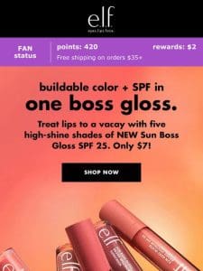 Buildable color + SPF 25 = one boss gloss