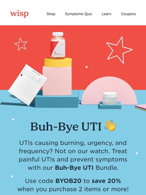 Burning， urgency， & frequency? Buh-bye UTIs