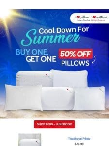 Buy One， Get One 50% OFF NEW PILLOWS! USE CODE: JUNEBOGO