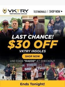 CELEBRATE DAD ? Last Day for $30 OFF VKTRY Insoles