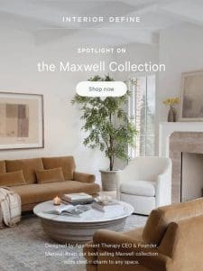 COLLECTION SPOTLIGHT: The Maxwell