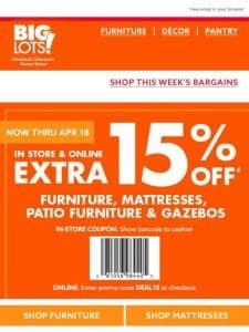 COUPON Inside! 15% OFF Furniture， Patio & More!