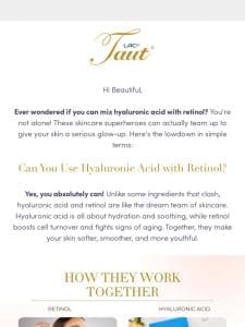 Can You Use Hyaluronic Acid With Retinol?