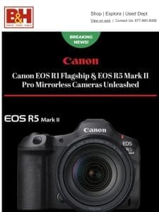 Canon Announces the EOS R1 Flagship and Versatile EOS R5 Mark II Cameras