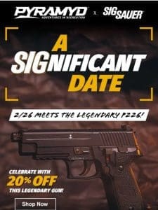 Celebrate 2/26 with SIG’s P226