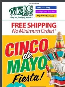 Celebrate Cinco de Mayo with Free Shipping! ? Limited Time Offer!