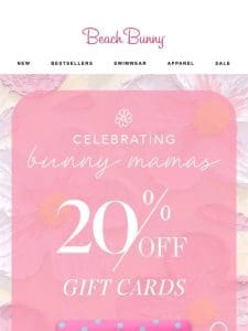 Celebrate Mom – 20% Off Gift Cards