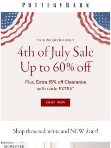 Celebrate the 4th with UP TO 60% OFF ❤️