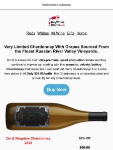 Chardonnay Lovers: 69% Off This Rare Russian River Valley Chardonnay!