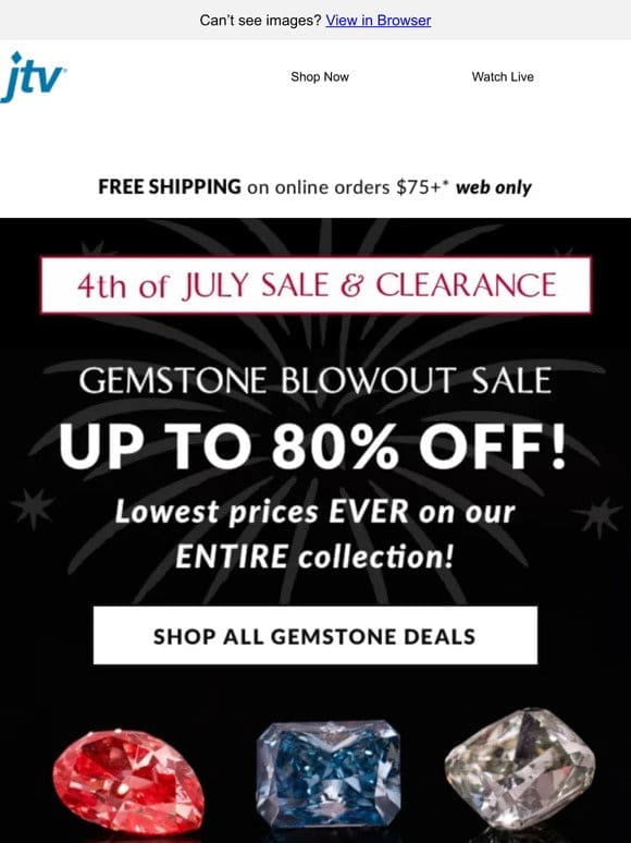 Check out our Fourth of July Gemstone Sale!