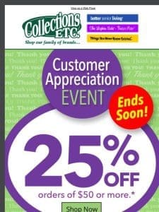 Customer Appreciation Event Ends Tonight!