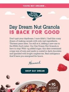 Day Dream Granola is back FOR GOOD! ??