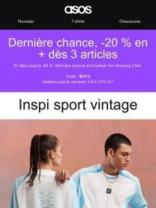 Dernière chance， -20 % en + dès 3 articles