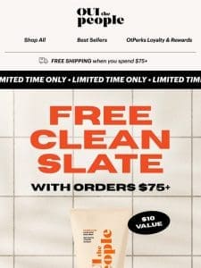 Did Someone Say FREE CLEAN SLATE Body Wash?