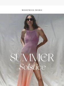 Discover Our Summer Solstice Collection! ?