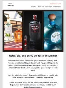 Dive into Summer with Crown Royal， Aviation Gin， Don Julio and more!