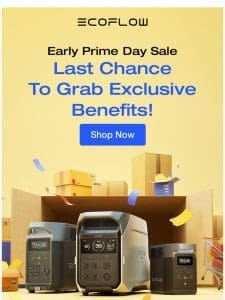 Don’t Miss Our Early Prime Day Sale: Up to $2，698 Off + Extra Discounts!