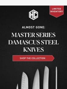 Don’t Miss Out on Master Series Knives!