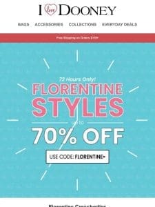 Don’t Miss Up to 70% Off During The Florentine Flash Sale!