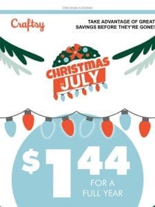 Don’t Wait Till December: Celebrate Christmas in July and Enjoy Great Savings!