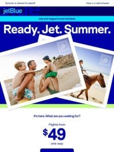Don’t let this summer fare jet away.