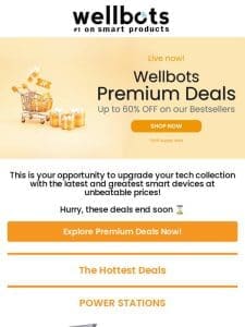 Don’t miss Wellbots Premium Deals