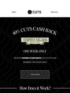 Double Cash Back Week: Cuts Club