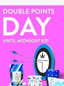 ?? Double Points Day ??