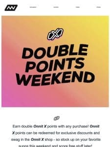 Double Points Weekend: Earn Double Onnit X Points With Any Purchase!