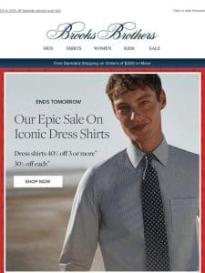 Dress shirts 40% off 3 or more， ENDS TOMORROW