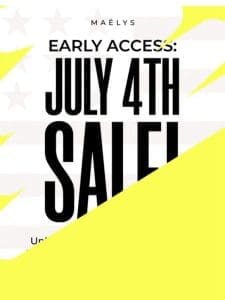 EARLY ACCESS: July 4th sale