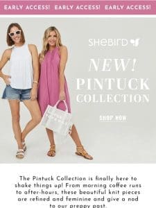 EARLY ACCESS! NEW Pintuck Collection