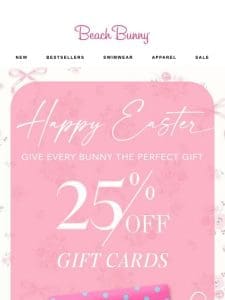 ENDS TODAY! 25% OFF GIFT CARDS