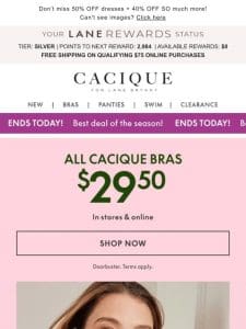 ENDS TODAY! ALL Cacique bras， $29.50