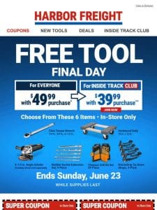 ENDS TODAY – Get Your FREE TOOL with $49.99 In-Store Purchase!