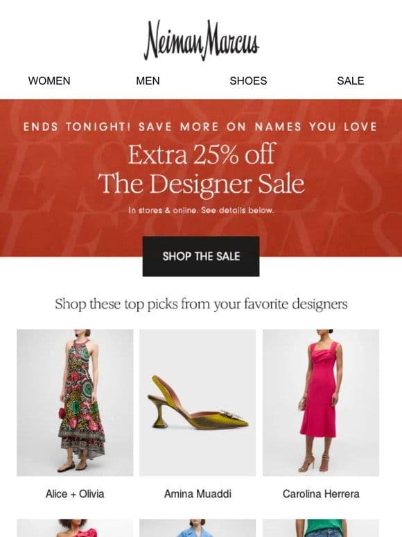 ENDS TONIGHT: Extra 25% off The Designer Sale