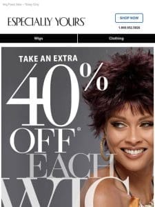EXTRA 40% Off Each Wig!