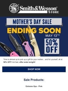 Ending Tonight， 50% OFF Mother’s Day Knives!