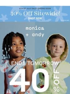 Ending tomorrow! Save 40% off sitewide