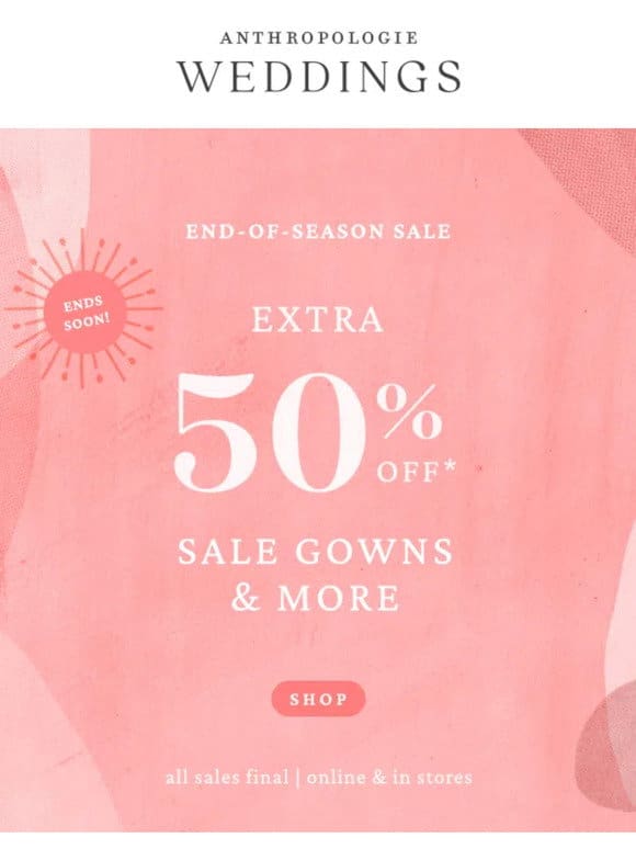 Ends Soon: Extra 50% Off Sale Gowns & More