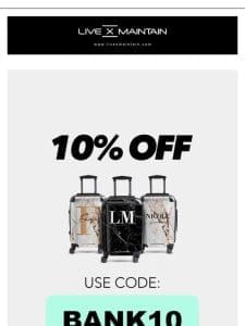 Ends Tonight 10% Off Suitcases